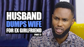 Husband Dumps Wife For Ex Girlfriend part 2  Moci Studios [upl. by Ahseenal33]