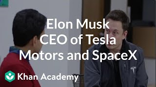 Elon Musk  CEO of Tesla Motors and SpaceX  Entrepreneurship  Khan Academy [upl. by Thirzia]