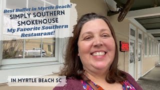 The Best Southern Food in Myrtle Beach Simply Southern Smokehouse [upl. by Harvison]