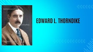 15 EdwardLThorndike behaviorism behaviors [upl. by Cony]