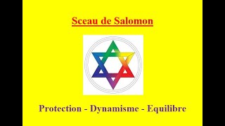 Le Sceau de Salomon quotProtection dynamisme et équilibrequot [upl. by Lustick]