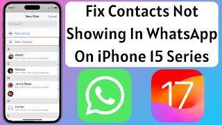 Fix Contacts Not Showing In WhatsApp On iPhone 15 15 Pro 15 Pro Max [upl. by Adle]