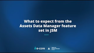 WEBINAR What to expect from the Assets Data Manager feature set in JSM [upl. by Ahsiram777]