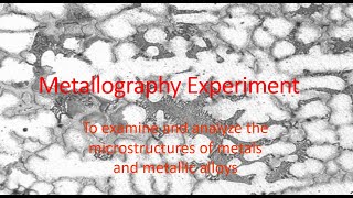 Metallography Experiment [upl. by Terrab440]