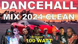 DANCEHALL MIX 2024 CLEAN  NEW DANCEHALL SONGS 2024 CLEAN  DJ TREASURE CLEAN MIX  100 WATT [upl. by Enella]