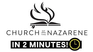 Church of the Nazarene Explained in 2 Minutes [upl. by Lemrahc]