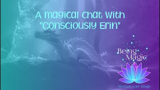 Being Magic meets Consciously Erin 🦄💜 [upl. by Ner594]