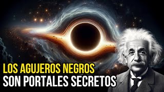 Agujeros Negros las puertas secretas de Einstein al Universo [upl. by Ylrebmik]