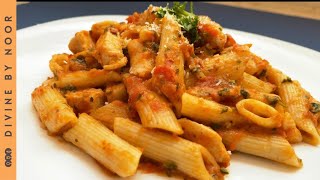 ARRABIATA Pasta Recipe  Penne Arrabiata with Chicken  Divine By Noor [upl. by Eitsyrhc]