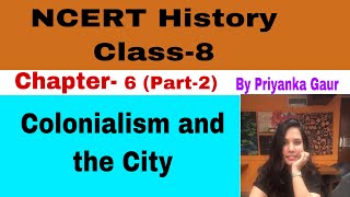 Class 8 History NCERT L6 Part2 Colonialism and the City  The Story of an Imperial Capital [upl. by Akisej]