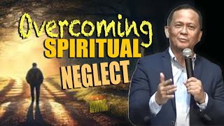 OVERCOMING SPIRITUAL NEGLECT  Ptr Joey Crisostomo wordofwisdom motivation inspiration [upl. by Heddi618]