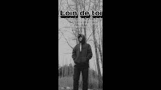 Loin de toi Lyrics officiel [upl. by Davis]