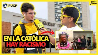 ¿RACISMO EN LA CATÓLICA  ENTREVISTAS EN LA PUCP [upl. by Yblek213]