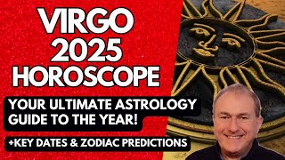 Virgo 2025 Horoscope  ULTIMATE Astrology Guide to the Year [upl. by Ettelocin]