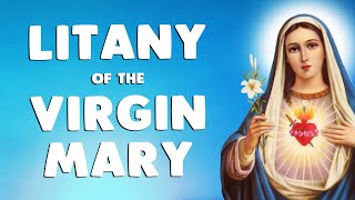 🙏 LITANY of the Blessed Virgin Mary 🙏 Powerful Catholic Prayers [upl. by Shipp]