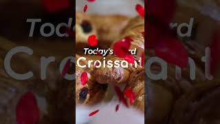 Today’s word Croissant pronunciation [upl. by Oiluig]