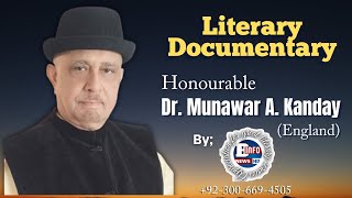 Honble Dr Munawar A Kanday UK LitterateureWriter✍🏻PoetAuthor [upl. by Aibonez252]