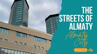 The Streets of Almaty  Walking Tour 4k 60 fps  Almaty City Spring 2024 [upl. by Nolek147]