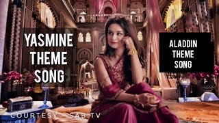 Yasmine Theme Song  Aladdin Naam Toh Suna Hoga  Version 1 [upl. by Aisek677]