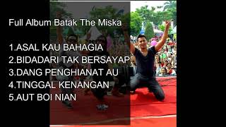 Full ALBUM THE MISKA BATAK  LAGU BATAKNESE [upl. by Senskell]