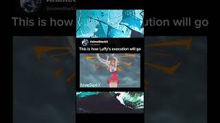 This is how Luffy’s execution will go onepiece luffy anime shorts fyp [upl. by Nohsyar]