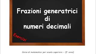 🦉 Lezione di Matematica Esercizi su frazioni generatrici di numeri decimali [upl. by Martreb50]