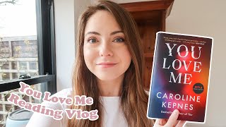 You Love Me  Caroline Kepnes  Reading Vlog  Katie May [upl. by Loseff]