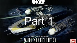 Building the 172 Bandai YWing Part 1 [upl. by Wes]