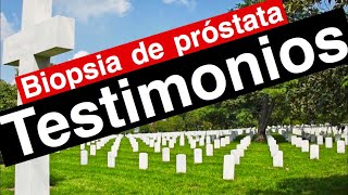 Biopsia de Prostata Testimonios de afectados Y de sus deudos [upl. by Noxas215]