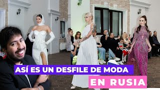 Me invitaron a un DESFILE de MODA en Rusia ¡La pasé INCREIBLE [upl. by Papp431]