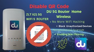 How To disable QR Code For du 5G router Stop Wifi Hacking from QR Code Scanning ZLT X21 5G du 5G [upl. by Collin914]