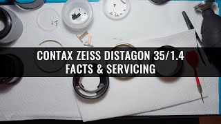 Contax Zeiss Distagon 35mm f14 Facts amp Servicing CLA [upl. by Nicolette88]