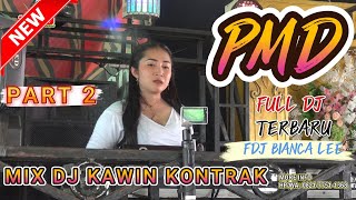 OT PMD FULL DJ ❌ PART 2 ‼️ MIX DJ KAWIN KOTRAK 🔥 FDJ BIANCA LEE INI BOSS ‼️ ONE PRODUCTIONS OFFICIAL [upl. by Essie]