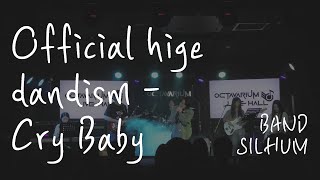 가톨릭대 밴드실험Official Hige Dandism  Cry Baby [upl. by Ardnaek]