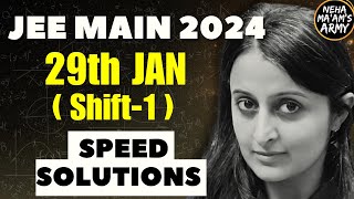 JEE MAINS 2024 29th JAN SHIFT 1 SPEED Solutions Full PAPER  JEE MAINS 2024  Neha Agrawal jee2024 [upl. by Ajak911]