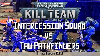 Intercession vs Tau Pathfinders  Warhammer 40k Kill Team Battle Report  S1E11 [upl. by Einahpet966]