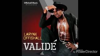 Larynx Offishall  Validé Audio [upl. by Naleag]