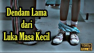 Luka Masa Kecil yang Tak Terlupakan  ALUR CERITA FILM [upl. by Terraj359]