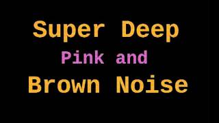 Super Deep Brown Noise  Pink Noise 12 Hours [upl. by Zsa]