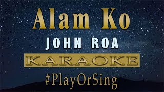 Alam Ko  John Roa KARAOKE VERSION [upl. by Allekram]