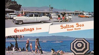 Restoring the Salton Sea Part Two Communities quakes and preservation [upl. by Eustashe]