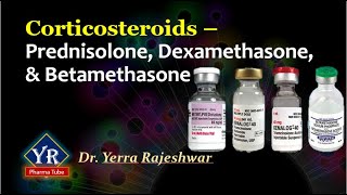 Corticosteroids  Prednisolone Betamethasone amp Dexamethasone  YR Pharma Tube  DrRajeshwar Yerra [upl. by Nnylyt]