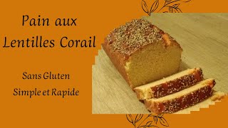 68  Pain aux lentilles corail Sans gluten recette simple facile rapide [upl. by Oiragelo880]