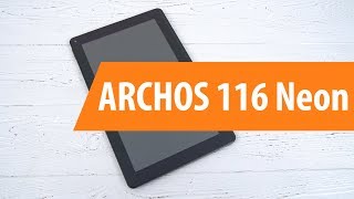 Распаковка ARCHOS 116 Neon  Unboxing ARCHOS 116 Neon [upl. by Lotz496]