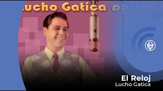 Lucho Gatica  El Reloj con letra  lyrics video [upl. by Issak493]