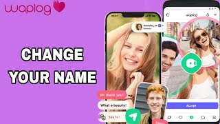 How To Change Your Name On Waplog App [upl. by Naxor]