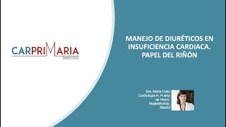 LOS DIRECTOS DE CARPRIMARIA INSUFICIENCIA CARDIACA Y RIÑÓN MANEJO DE LA CONGESTIÓN [upl. by Llacam564]