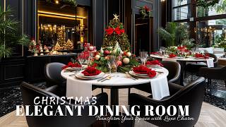 Bold and Elegant Dining Room Christmas Decor Ideas for 2024 Transform Your Space with Luxe Charm [upl. by Adlev]