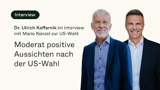 Moderat positive Aussichten nach der USWahl Interview mit Dr Ulrich Kaffarnik und Mario Künzel [upl. by Narat]