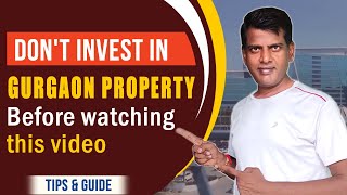 Dont invest in Gurgaon Property before watching this Video [upl. by Urissa]